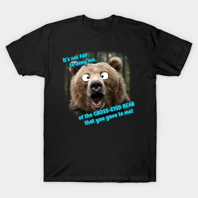 Cross-Eyed Bear That You Gave to Me T-Shirt by These Are Shirts